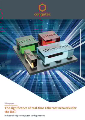 congatec-The significance of real-time Ethernet networks for the IIoT